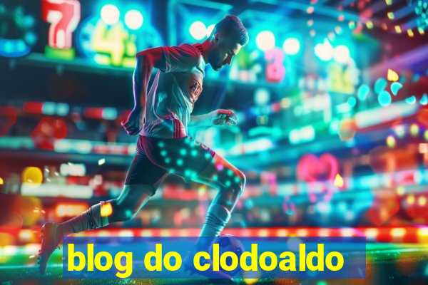 blog do clodoaldo